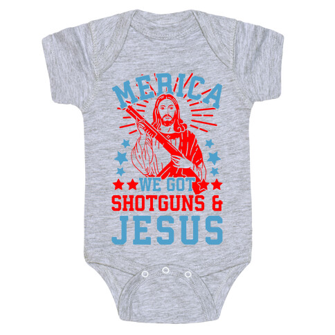 MERICA We Got Shotguns And Jesus Baby One-Piece