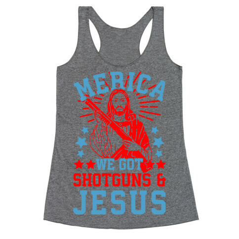 MERICA We Got Shotguns And Jesus Racerback Tank Top