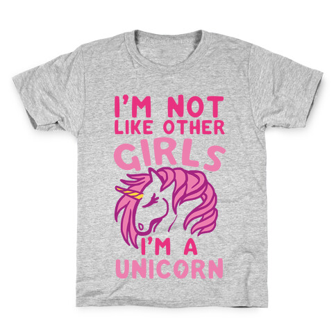 I'm Not Like Other Girls I'm A Unicorn Kids T-Shirt