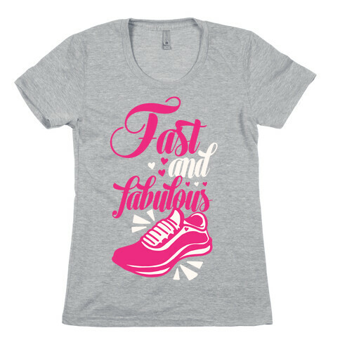 Fast and Fabulous Womens T-Shirt