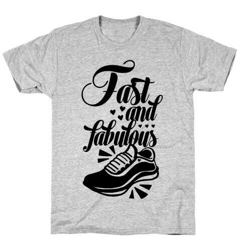 Fast and Fabulous T-Shirt