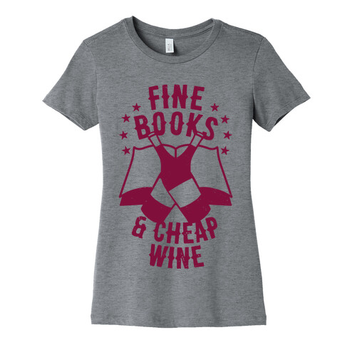 Fine Books & Cheap Wine Womens T-Shirt