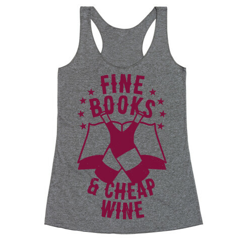 Fine Books & Cheap Wine Racerback Tank Top