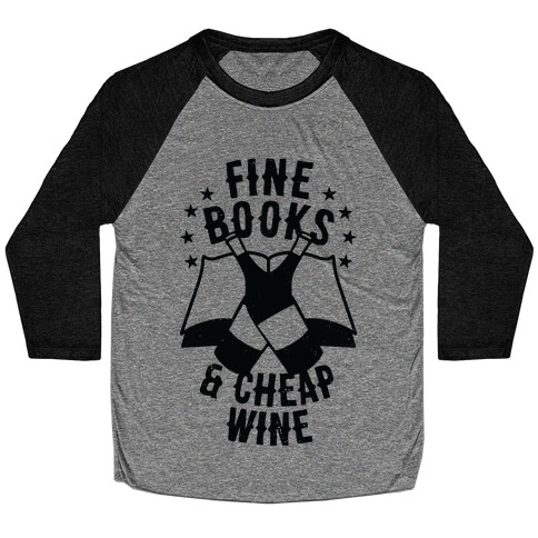 Fine Books & Cheap Wine Baseball Tee