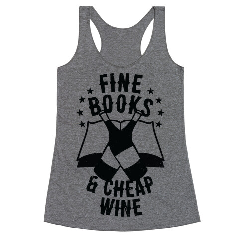 Fine Books & Cheap Wine Racerback Tank Top