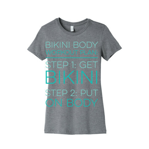 Bikini Body Workout Plan Womens T-Shirt