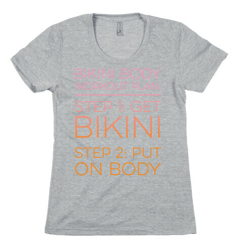 Bikini Body Workout Plan Womens T-Shirt