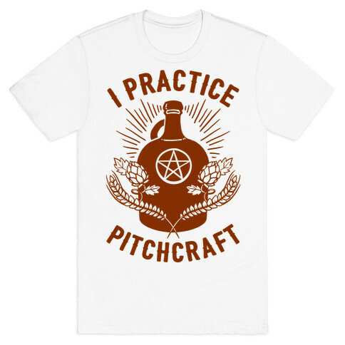 I Practice Pitchcraft T-Shirt