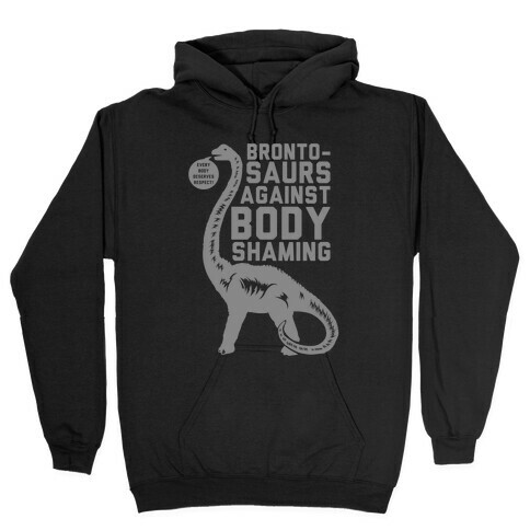 Brontosaurs Against Body Shaming Hooded Sweatshirt