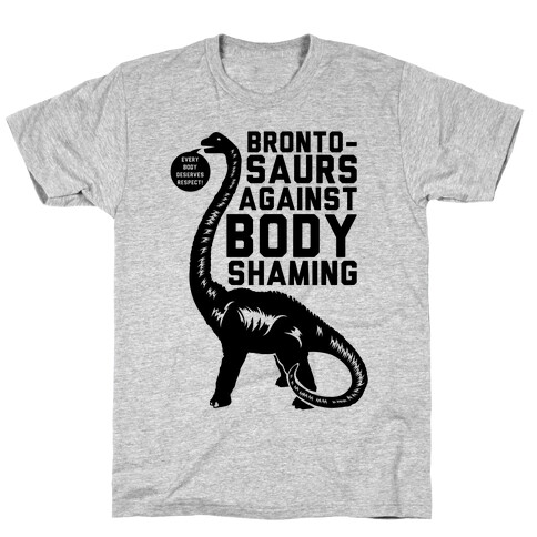 Brontosaurs Against Body Shaming T-Shirt