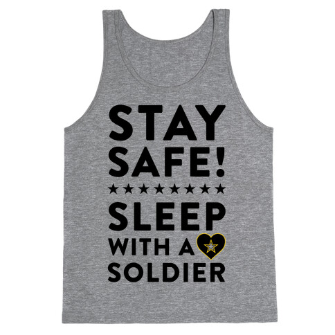 Stay Safe! Sleep With A Soldier Tank Top