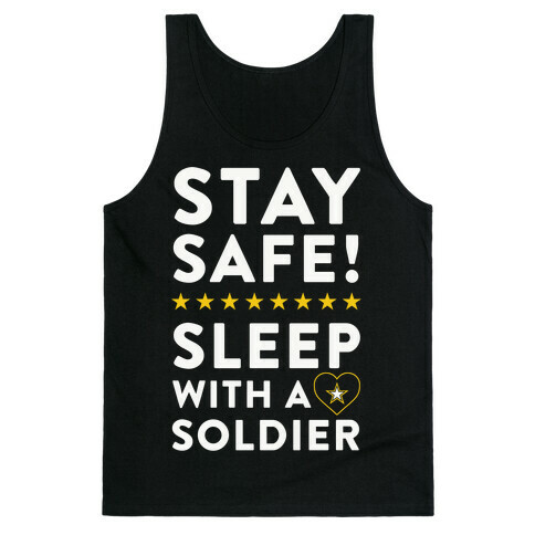 Stay Safe! Sleep With A Soldier Tank Top