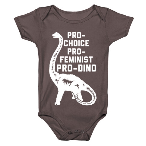 Pro-Choice Pro-Feminist Pro-Dino Baby One-Piece