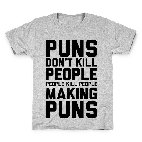 Puns Don't Kill People Kids T-Shirt