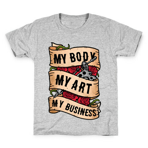 My Body, My Art, My Business Kids T-Shirt