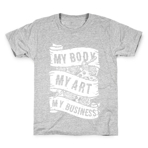 My Body, My Art, My Business Kids T-Shirt