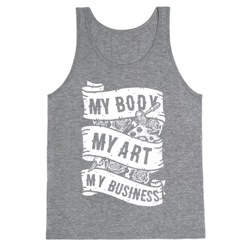 My Body, My Art, My Business Tank Top