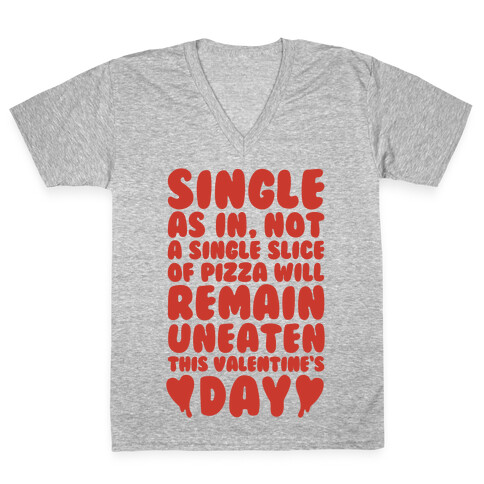 Single Slice Pizza Valentine V-Neck Tee Shirt