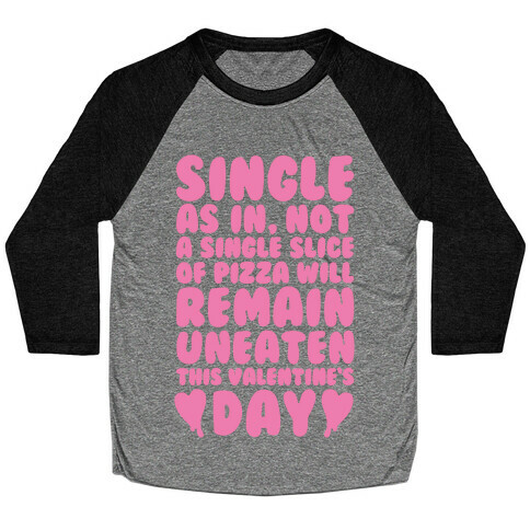 Single Slice Pizza Valentine Baseball Tee