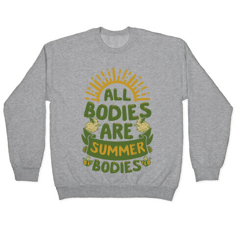 All Bodies Are Summer Bodies Pullover