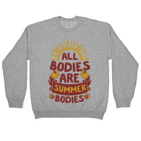 All Bodies Are Summer Bodies Pullover