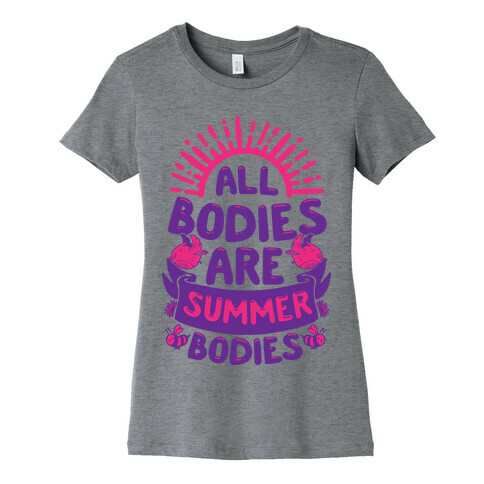 All Bodies Are Summer Bodies Womens T-Shirt