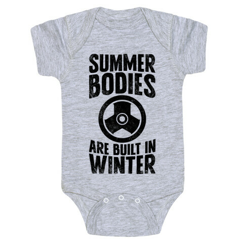 Summer Bodies Are Built In Winter Baby One-Piece