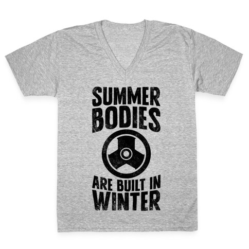 Summer Bodies Are Built In Winter V-Neck Tee Shirt