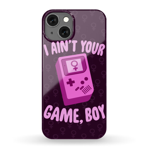 I Ain't Your Game, Boy Phone Case