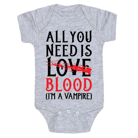 All You Need Is Blood Baby One-Piece