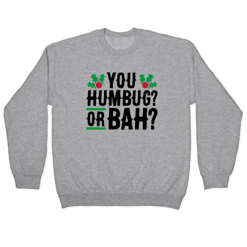 You Humbug? Or Bah? Pullover