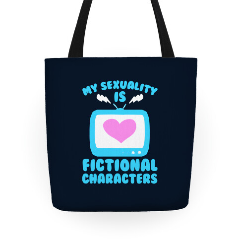 My Sexuality Is Fictional Characters Tote