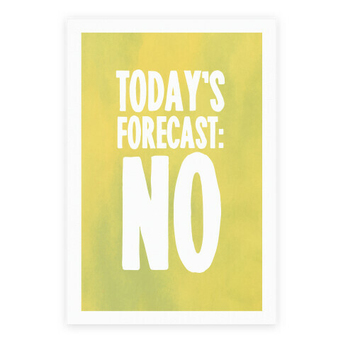 Today's Forecast: NO Poster