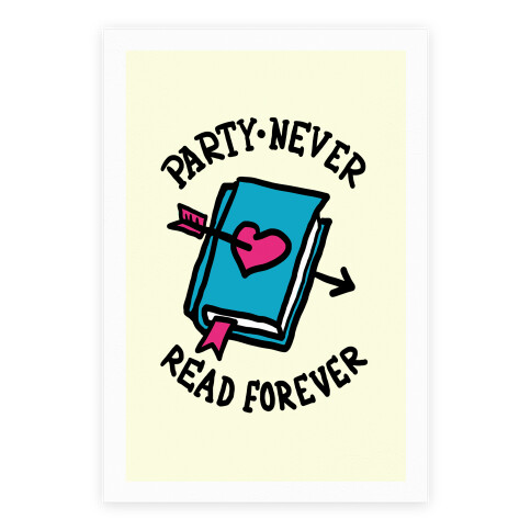 Party Never Read Forever Poster