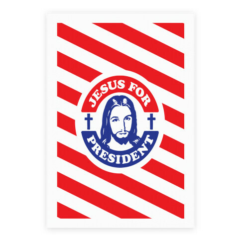Jesus For President Poster