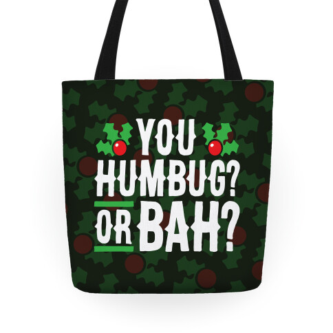 You Humbug? Or Bah? Tote