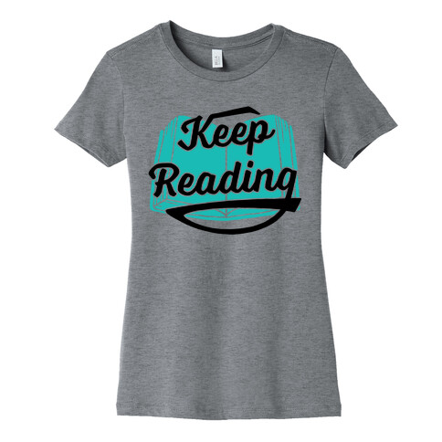 Keep Reading Womens T-Shirt