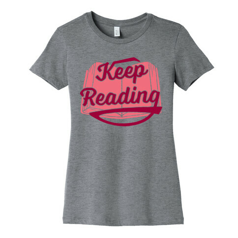 Keep Reading Womens T-Shirt