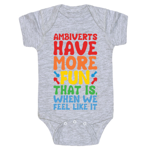 Ambiverts Have More Fun Baby One-Piece