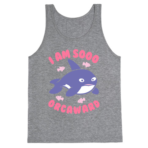 I Am So Orcaward Tank Top