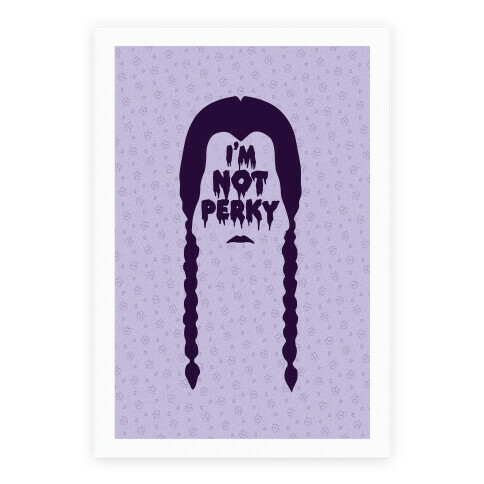 I'm Not Perky Poster