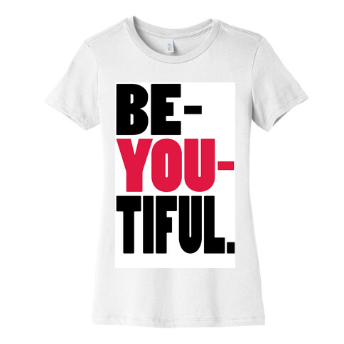 Be-You-Tiful Womens T-Shirt