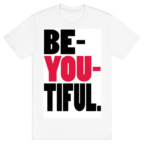 Be-You-Tiful T-Shirt