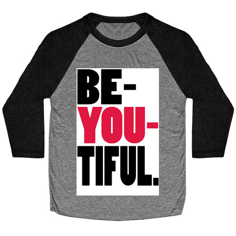 Be-You-Tiful Baseball Tee