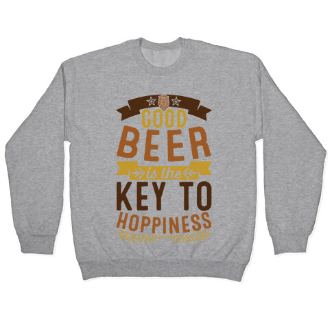 Good Beer Is The Key To Hoppiness Pullover