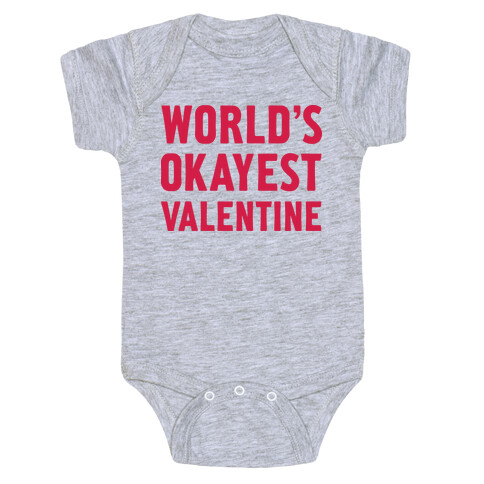 World's Okayest Valentine Baby One-Piece