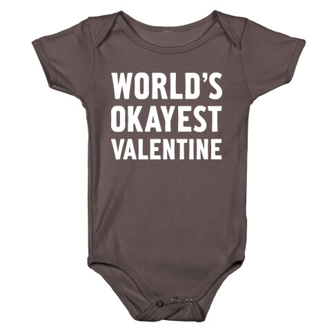 World's Okayest Valentine Baby One-Piece