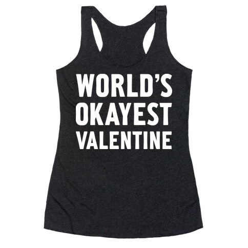 World's Okayest Valentine Racerback Tank Top