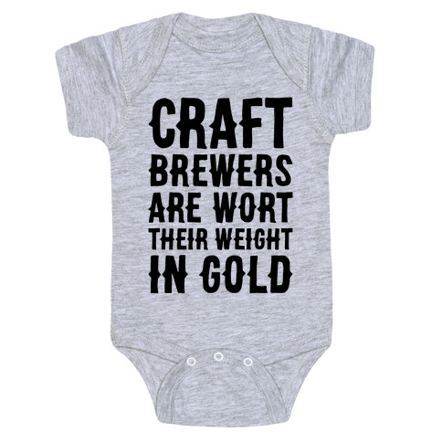 Wort Their Weight In Gold Baby One-Piece