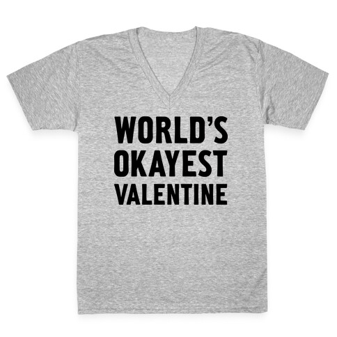 World's Okayest Valentine V-Neck Tee Shirt